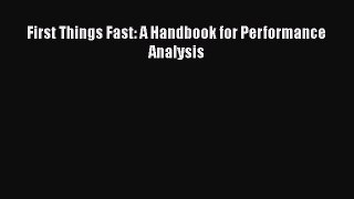 First Things Fast: A Handbook for Performance Analysis  Free Books