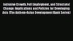 Inclusive Growth Full Employment and Structural Change: Implications and Policies for Developing