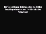 The Yoga of Jesus: Understanding the Hidden Teachings of the Gospels (Self-Realization Fellowship)