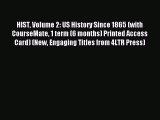 (PDF Download) HIST Volume 2: US History Since 1865 (with CourseMate 1 term (6 months) Printed