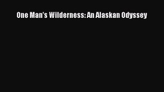 (PDF Download) One Man's Wilderness: An Alaskan Odyssey Download