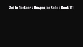 Set In Darkness (Inspector Rebus Book 11)  Free PDF