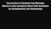 (PDF Download) Ten Lessons to Transform Your Marriage: America's Love Lab Experts Share Their