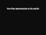 (PDF Download) Free Play: Improvisation in Life and Art PDF