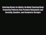 (PDF Download) Coloring Books for Adults: An Adult Coloring Book Featuring Patterns that Promote
