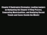 Chapter 9 Bankruptcy Strategies: Leading Lawyers on Navigating the Chapter 9 Filing Process