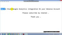 How to Check Google Analytics integration On your Adsense Account