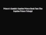 (PDF Download) Prince's Gambit: Captive Prince Book Two (The Captive Prince Trilogy) PDF