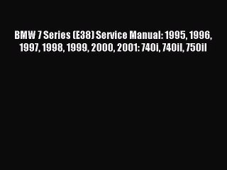 Download Video: (PDF Download) BMW 7 Series (E38) Service Manual: 1995 1996 1997 1998 1999 2000 2001: 740i