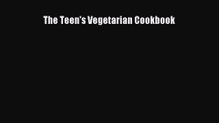 The Teen's Vegetarian Cookbook  PDF Download
