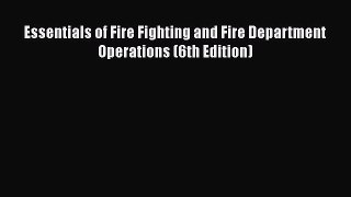 Essentials of Fire Fighting and Fire Department Operations (6th Edition)  Free Books