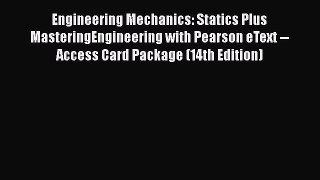 Engineering Mechanics: Statics Plus MasteringEngineering with Pearson eText -- Access Card