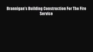 Brannigan's Building Construction For The Fire Service  PDF Download