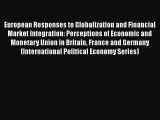 European Responses to Globalization and Financial Market Integration: Perceptions of Economic