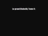 [PDF Télécharger] Le grand Diabolik Tome 9 : [Télécharger] en ligne