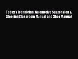 Today's Technician: Automotive Suspension & Steering Classroom Manual and Shop Manual  Free