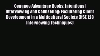 Cengage Advantage Books: Intentional Interviewing and Counseling: Facilitating Client Development