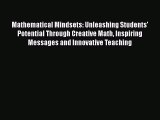 Mathematical Mindsets: Unleashing Students' Potential Through Creative Math Inspiring Messages