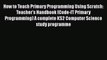 How to Teach Primary Programming Using Scratch: Teacher's Handbook (Code-IT Primary Programming)