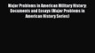 Major Problems in American Military History: Documents and Essays (Major Problems in American
