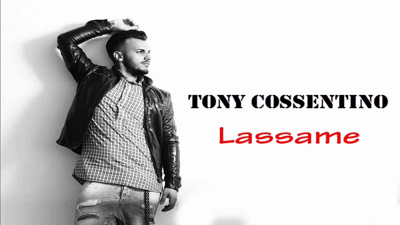 Tony Cossentino - Lassame