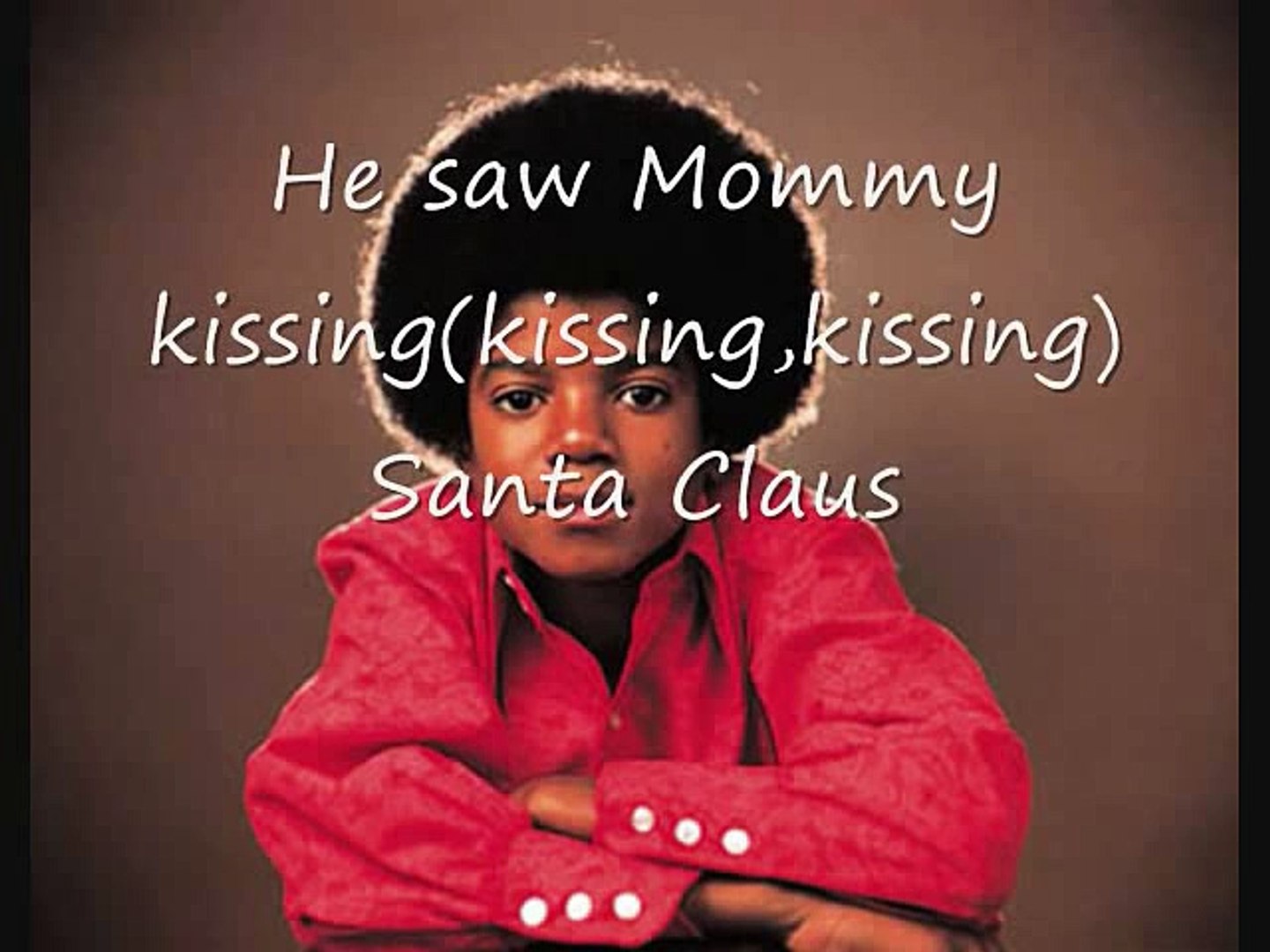 Michael jackson i saw mommy kissing santa claus lyrics