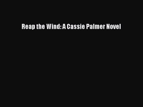 (PDF Download) Reap the Wind: A Cassie Palmer Novel Read Online