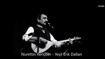 Nurettin Rençber - Yeşil Erik Dalları - Sessiz Nehir 2014