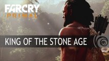 Far Cry Primal - King of the Stone Age Trailer