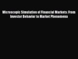 Microscopic Simulation of Financial Markets: From Investor Behavior to Market Phenomena  Free