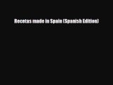 [PDF Download] Recetas made in Spain (Spanish Edition) [Download] Online