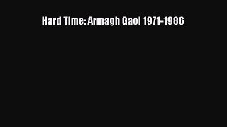 Hard Time: Armagh Gaol 1971-1986  Read Online Book