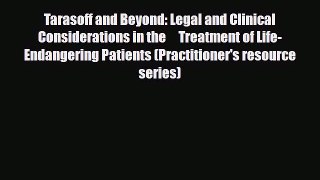 [PDF Download] Tarasoff and Beyond: Legal and Clinical Considerations in the     Treatment