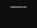 [PDF Download] la gestion pour les nuls [PDF] Full Ebook