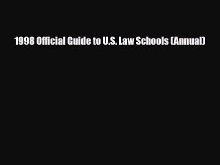 [PDF Download] 1998 Official Guide to U.S. Law Schools (Annual) [Download] Online