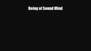 [PDF Download] Being of Sound Mind [Read] Online