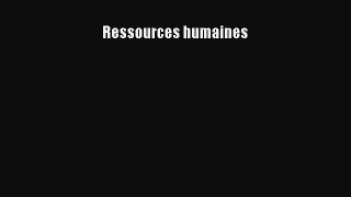 [PDF Download] Ressources humaines [Download] Full Ebook