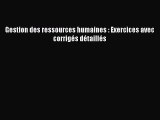 [PDF Download] Gestion des ressources humaines : Exercices avec corrigés détaillés [PDF] Online