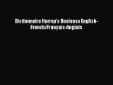 [PDF Download] Dictionnaire Harrap's Business English-French/Français-Anglais [PDF] Online