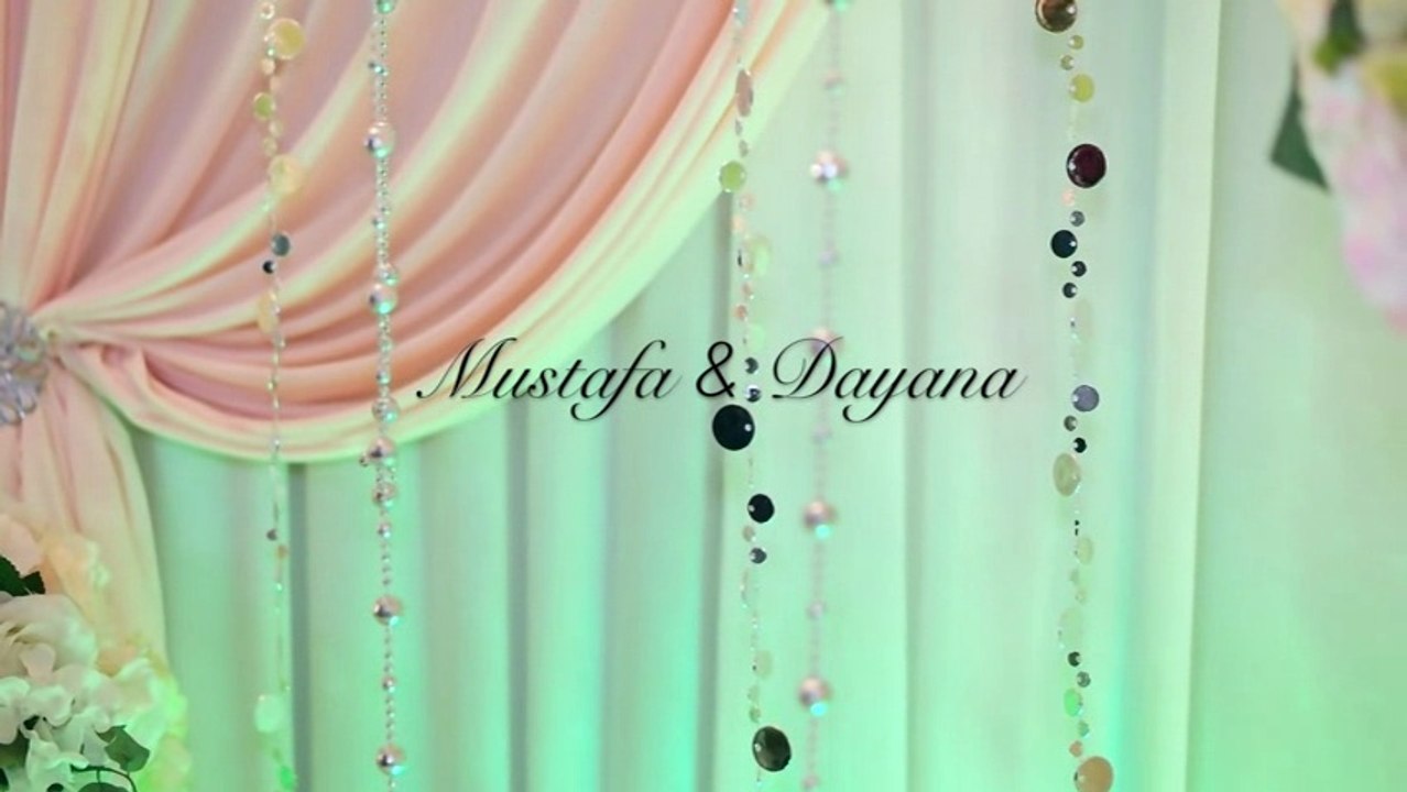 Mustafa & Dayana | Video Perkahwinan 2016