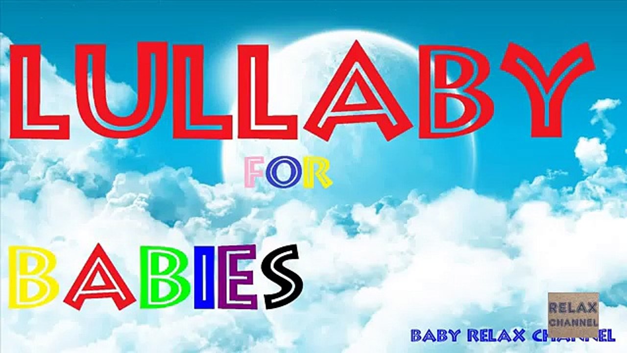 LULLABY - Baby Sleep Music - Lullaby for Babies - Baby Bedtime Songs by Baby Relax Channel