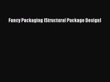 Fancy Packaging (Structural Package Design)  Free PDF