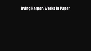Irving Harper: Works in Paper  Free PDF