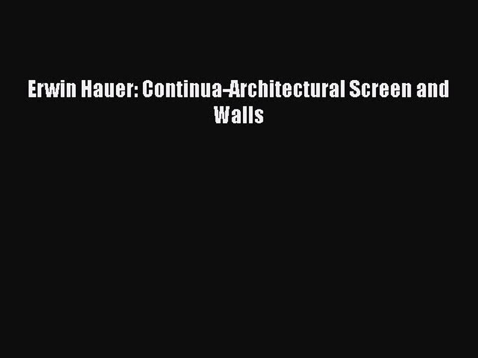 Erwin Hauer: Continua-Architectural Screen and Walls  PDF Download