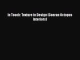 In Touch: Texture in Design (Conran Octopus Interiors)  Free Books