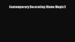 Contemporary Decorating (Home Magic!)  Read Online Book