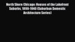 North Shore Chicago: Houses of the Lakefront Suburbs 1890-1940 (Suburban Domestic Architecture