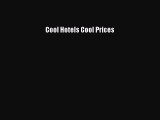 Cool Hotels Cool Prices Read Online PDF