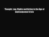 Thought Law Rights and Action in the Age of Environmental Crisis  Read Online Book