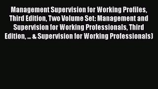 Management Supervision for Working Profiles Third Edition Two Volume Set: Management and Supervision